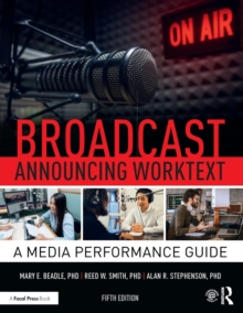 Broadcast Announcing Worktext : A Media Performance Guide