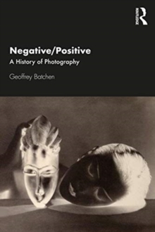 Negative/Positive : A History of Photography