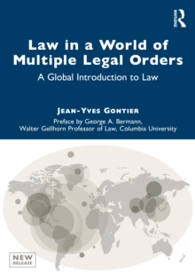 Law in a World of Multiple Legal Orders : A Global Introduction to Law