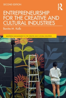 Entrepreneurship for the Creative and Cultural Industries