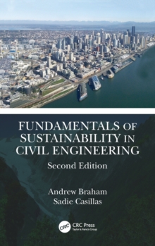 Fundamentals of Sustainability in Civil Engineering, Hardback Book Fundamentals of Sustainability in Civil Engineering, Hardback Book