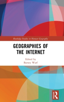 Geographies of the Internet, Hardback Book Geographies of the Internet, Hardback Book