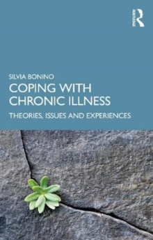 Coping with Chronic Illness : Theories, Issues and Lived Experiences