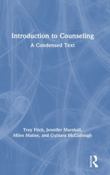 Introduction to Counseling : A Condensed Text, Hardback Book Introduction to Counseling : A Condensed Text, Hardback Book