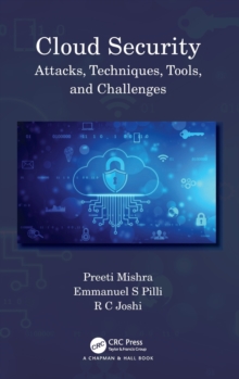 Cloud Security : Attacks, Techniques, Tools, and Challenges