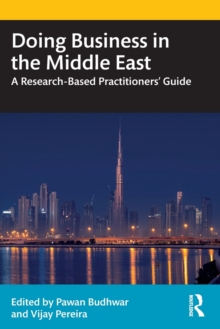 Doing Business In The Middle East : A Research-Based Practitioners Guide