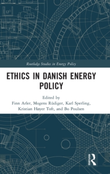 Ethics in Danish Energy Policy, Hardback Book Ethics in Danish Energy Policy, Hardback Book