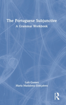 The Portuguese Subjunctive : A Grammar Workbook