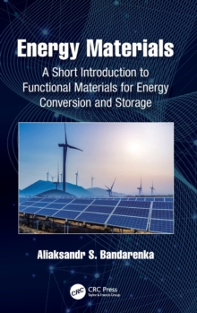 Energy Materials : A Short Introduction to Functional Materials for Energy Conversion and Storage