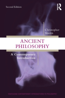 Ancient Philosophy : A Contemporary Introduction