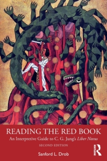 Reading the Red Book : An Interpretive Guide to C. G. Jungs Liber Novus