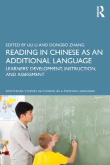 Reading in Chinese as an Additional Language : Learners Development, Instruction, and Assessment