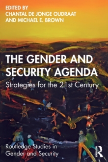 The Gender and Security Agenda : Strategies for the 21st Century, Paperback / softback Book The Gender and Security Agenda : Strategies for the 21st Century, Paperback / softback Book