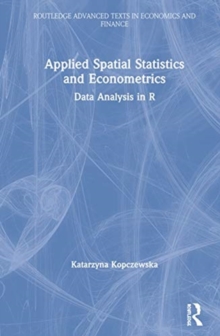 Applied Spatial Statistics and Econometrics : Data Analysis in R, Hardback Book Applied Spatial Statistics and Econometrics : Data Analysis in R, Hardback Book