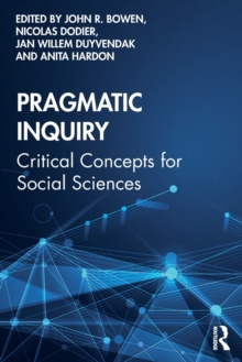 Pragmatic Inquiry : Critical Concepts for Social Sciences