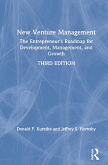 New Venture Management : The Entrepreneur's Roadmap for Development, Management, and Growth