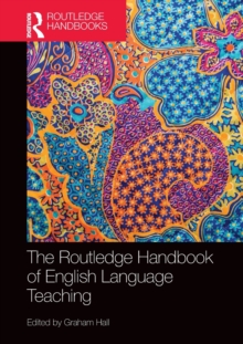 The Routledge Handbook of English Language Teaching