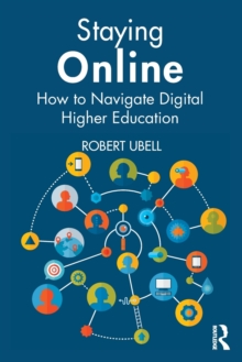 Staying Online : How to Navigate Digital Higher Education