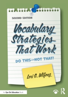 Vocabulary Strategies That Work : Do ThisNot That!