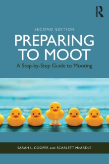 Preparing To Moot : A Step-by-Step Guide To Mooting