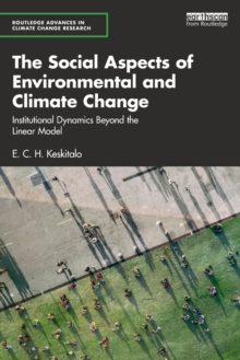 The Social Aspects of Environmental and Climate Change : Institutional Dynamics Beyond a Linear Model