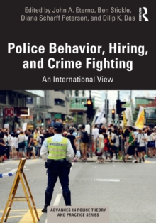 Police Behavior, Hiring, and Crime Fighting : An International View