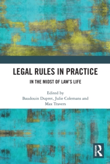 Legal Rules in Practice : In the Midst of Laws Life