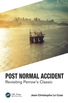 Post Normal Accident : Revisiting Perrow's Classic, Paperback / softback Book Post Normal Accident : Revisiting Perrow's Classic, Paperback / softback Book