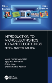 Introduction to Microelectronics to Nanoelectronics : Design and Technology