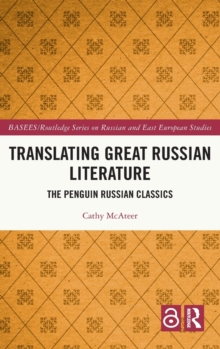 Translating Great Russian Literature : The Penguin Russian Classics