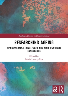 Researching Ageing : Methodological Challenges and their Empirical Background