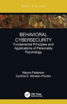 Behavioral Cybersecurity : Fundamental Principles And Applications Of Personality Psychology