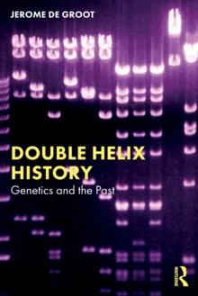 Double Helix History : Genetics and the Past