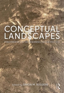 Conceptual Landscapes : Fundamentals in the Beginning Design Process