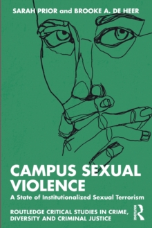 Campus Sexual Violence : A State of Institutionalized Sexual Terrorism