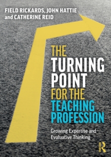 The Turning Point for the Teaching Profession : Growing Expertise and Evaluative Thinking