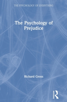 The Psychology of Prejudice, Hardback Book The Psychology of Prejudice, Hardback Book