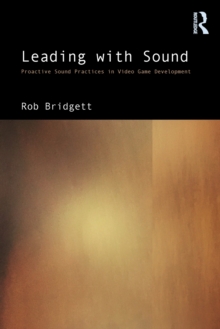 Leading with Sound : Proactive Sound Practices in Video Game Development