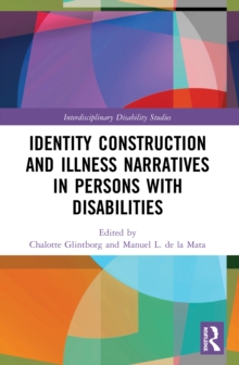 Identity Construction and Illness Narratives in Persons with Disabilities