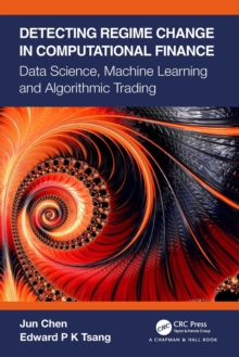 Detecting Regime Change in Computational Finance : Data Science, Machine Learning and Algorithmic Trading