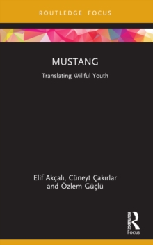 Mustang : Translating Willful Youth