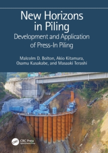 New Horizons in Piling : Development and Application of Press-in Piling