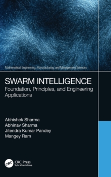 Swarm Intelligence : Foundation, Principles, and Engineering Applications