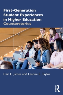 First-Generation Student Experiences in Higher Education : Counterstories