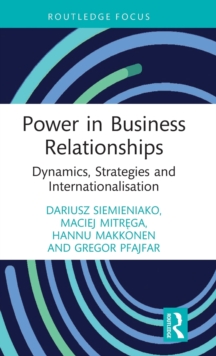 Power in Business Relationships : Dynamics, Strategies and Internationalisation