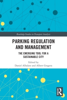 Parking Regulation and Management : The Emerging Tool for a Sustainable City