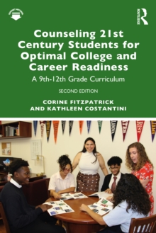 Counseling 21st Century Students for Optimal College and Career Readiness : A 9th12th Grade Curriculum