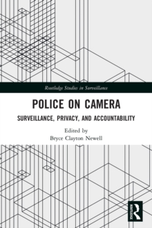 Police on Camera : Surveillance, Privacy, and Accountability