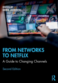 From Networks to Netflix : A Guide to Changing Channels