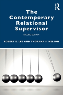 The Contemporary Relational Supervisor 2nd edition